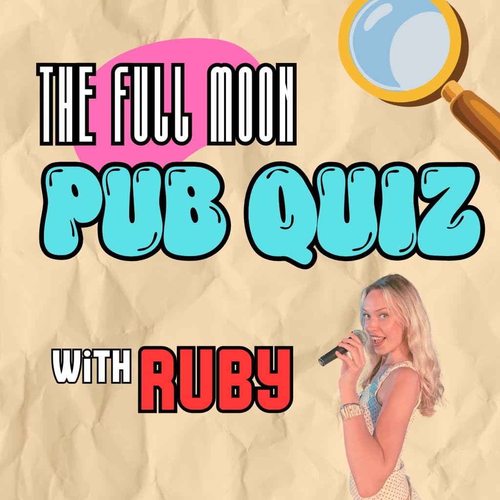 The Full Moon Pub Quiz w/ Ruby, The Full Moon And Attic Bar, Bristol